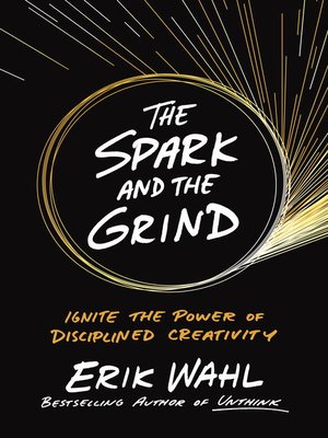 cover image of The Spark and the Grind